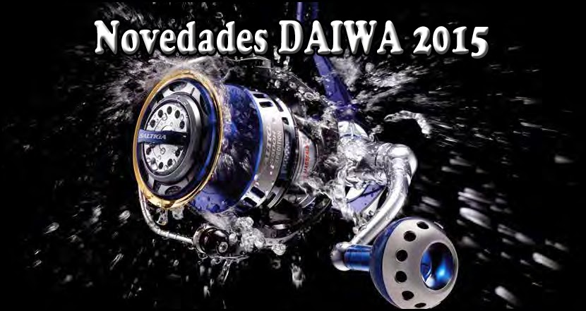 NOVEDADES%2BDAIWA%2B2015.jpg